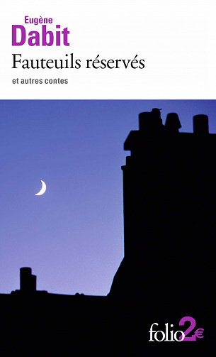 Eugène Dabit - Fauteuils réservés et autres contes