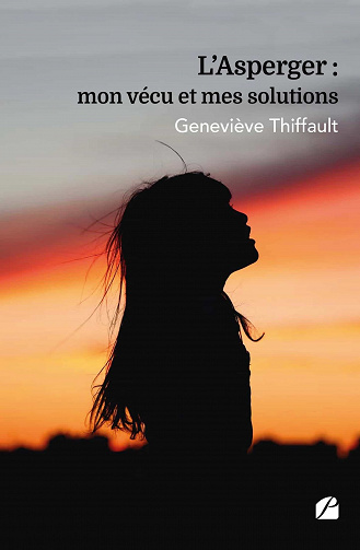 Geneviève Thiffault - L'Asperger : mon vécu et mes solutions (2021)
