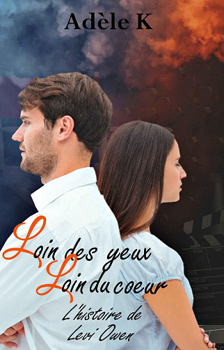 Loin des yeux, loin du coeur : L'histoire de Levi Owen - Adèle K (2022)