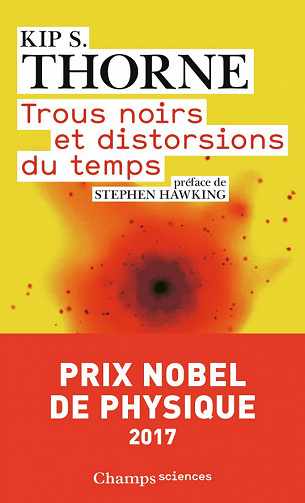 Trous noirs et distorsions du temps : L'héritage sulfureux d'Einstein - Kip S. Thorne (2022)