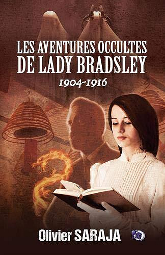 Les aventures occultes de Lady Bradsley - Olivier Saraja