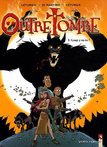 Outre Tombe - 2. Loup y es-tu ?