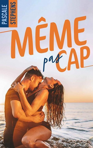 Même pas cap ! - Pascale Stephens