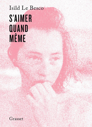 S'aimer quand même - Isild Le Besco