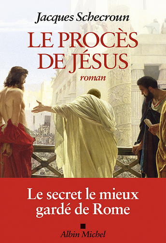 Le Procès de Jésus - Jacques Schecroun (2022)