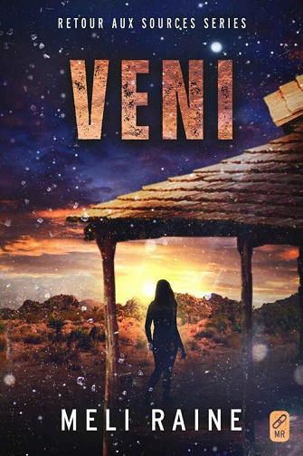 Veni (Retour aux sources t. 1) - Meli Raine (2022)