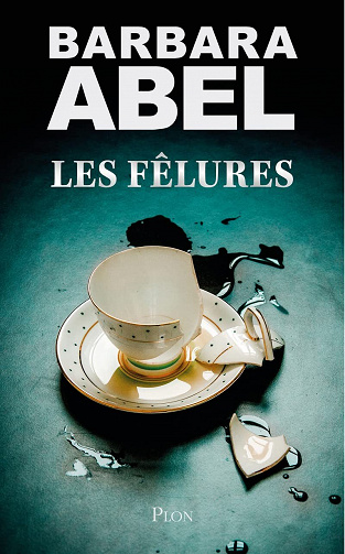 Les fêlures - Barbara Abel (2022)
