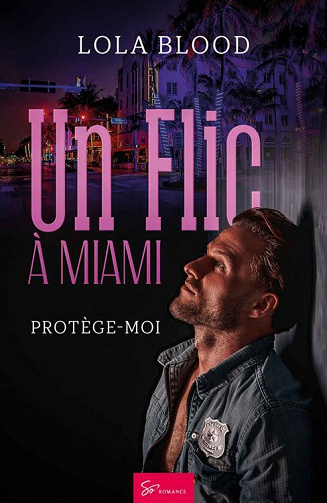 Lola Blood - Un Flic à Miami: Protège-moi (2022)