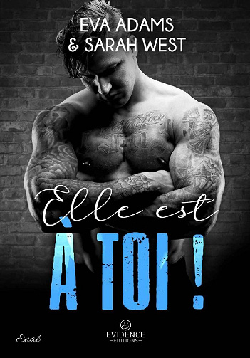 Elle est à toi ! - Eva Adams, Sarah West (2022)