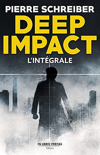Deep Impact -  L'intégrale - Pierre Schreiber (2022)