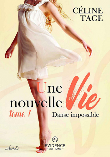 Danse impossible, Tome 1 : Une nouvelle vie - Céline Tage (2022)