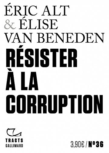 Résister à la corruption - Élise Van Beneden, Éric Alt (2022)