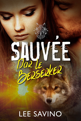 Sauvée par les Berserkers (La Saga des Berserkers t. 6) - Lee Savino (2022)