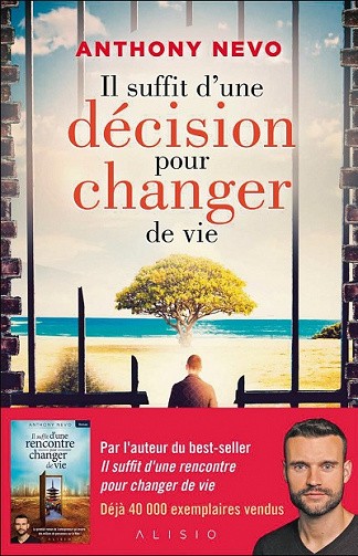 Il suffit d'une décision pour changer de vie - Anthony Nevo (2022)