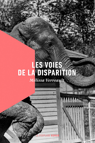 Mélissa Verreault - Les voies de la disparition
