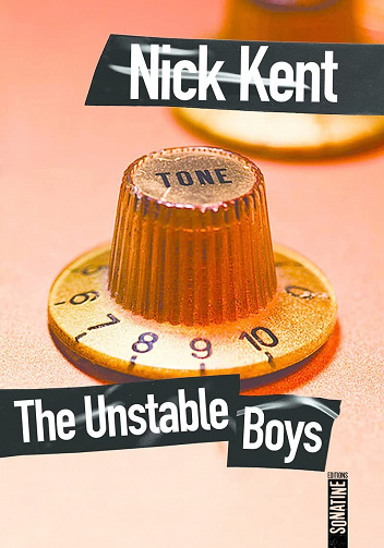 The Unstable Boys - Nick Kent (2022)
