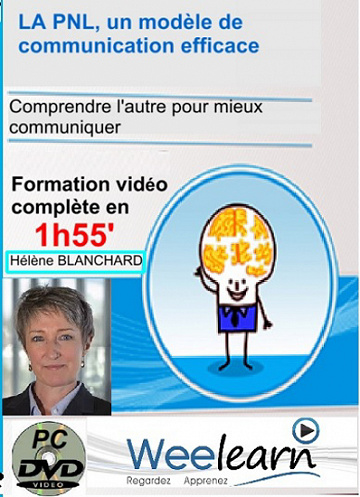 La PNL, un modèle de communication efficace - Hélène Blanchard