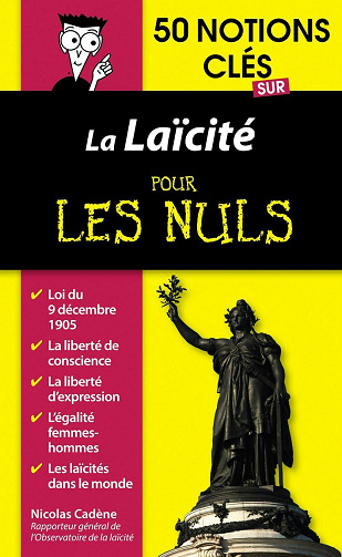 Nicolas Cadène - 50 notions clés sur la laïcité pour les Nuls