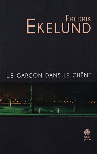 Fredrik Ekelund - Le garçon dans le chêne