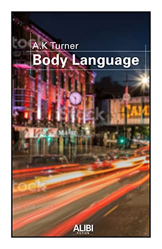 Body Language: Tome 1 - A. K. Tuner
