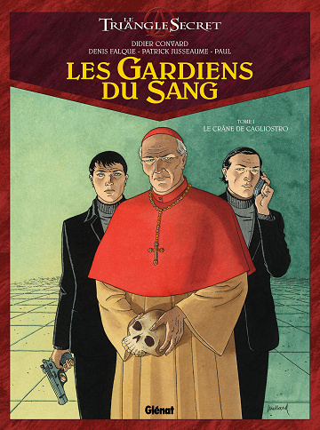 Le triangle Secret - Les gardiens du sang - Tome 01 - Le crâne de Cagliostro