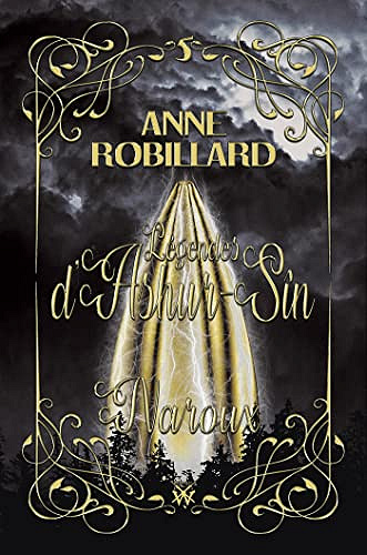 Légendes d'Ashur-Sîn 05 : Naroux - Anne Robillard (2022)
