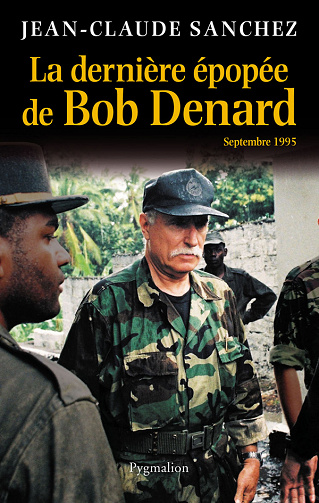 Jean-Claude Sanchez - La dernière épopée de Bob Denard: Septembre 1995