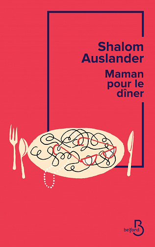 Shalom Auslander - Maman pour le dîner (2022)