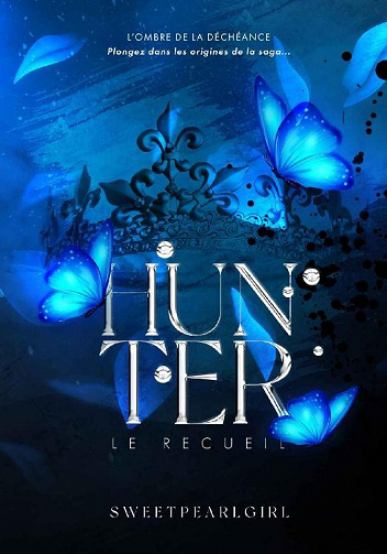 Sweet Pearl Girl - Recueil Hunter: L'ombre de la déchéance