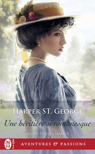 Harper St. George - Jeunes filles à marier (Tome 2) - Une héritière si romanesque (2022)