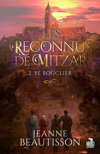 Jeanne Beautisson - Le bouclier: Les reconnus de Mitzar, T2 (2022)