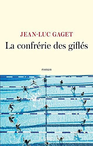 La confrérie des giflés - Jean-Luc Gaget (Rentrée Littérature 2022)