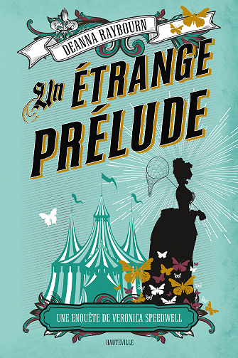 Deanna Raybourn - Un étrange prélude: Une enquête de Veronica Speedwell, T1 (2022)