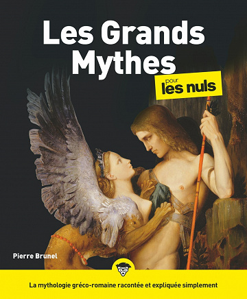 Pierre Brunel - Les Grands Mythes pour les Nuls