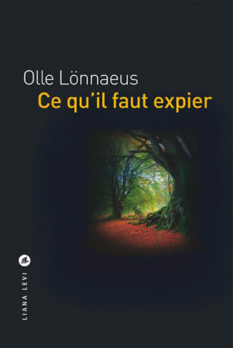 Olle Lönnaeus - Ce qu'il faut expier