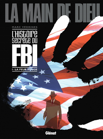La main de Dieu (L'Histoire secrète du FBI) - Tome 01