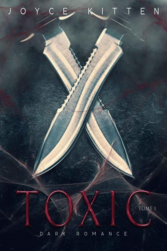 Toxic, Tome 1 - Joyce Kitten (2022)