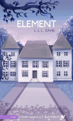 Elément, Tome 1 :Haïr d'amour - L.L.L. DAVID