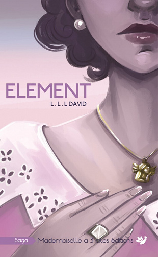 Elément, Tome 2 : Preuve d'amour - L.L.L. DAVID (2020)