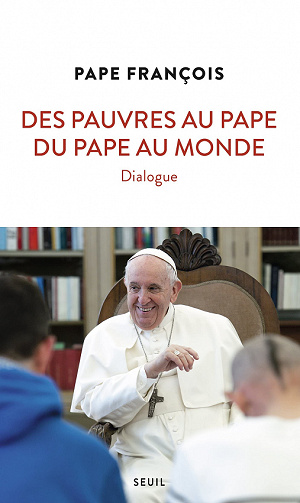 Des pauvres au pape, du pape au monde - Pape François (2022)