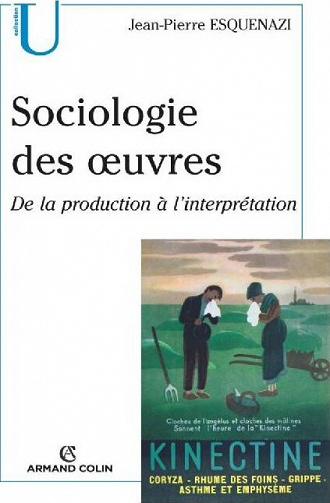 Jean-Pierre Esquenazi - Sociologie des oeuvres : De la production à l'interprétation