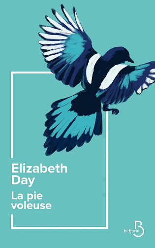 Elizabeth Day - La Pie voleuse (2022)