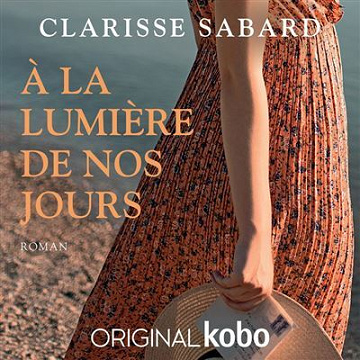 À la lumière de nos jours - Clarisse Sabard (2021)