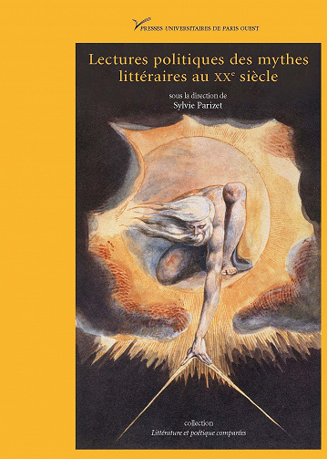 Arlette Bouloumié - Lectures politiques des mythes littéraires au XXe siècle