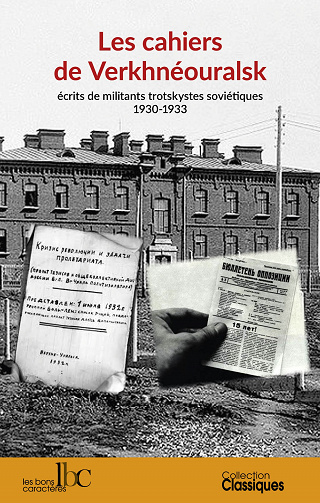Collectif - Les cahiers de Verkhnéouralsk: Ecrits de militants trotskystes soviétiques (1930-1933) (2022)