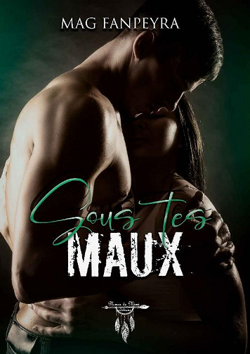 Mag Fanpeyra - Sous tes maux (2022)