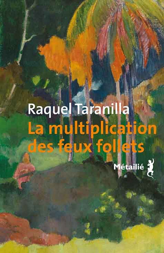 Raquel Taranilla - La Multiplication des feux follets (2022)