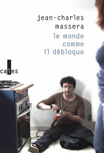 Jean-Charles Massera - Le monde comme il débloque (2022)