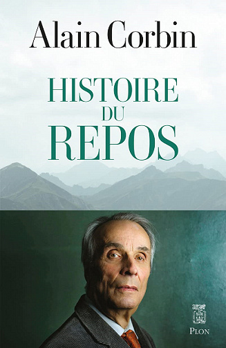 Histoire du repos - Alain Corbin (2022)