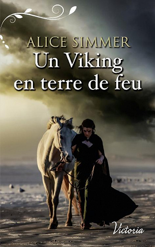 Un Viking en terre de feu - Alice Simmer (2022)